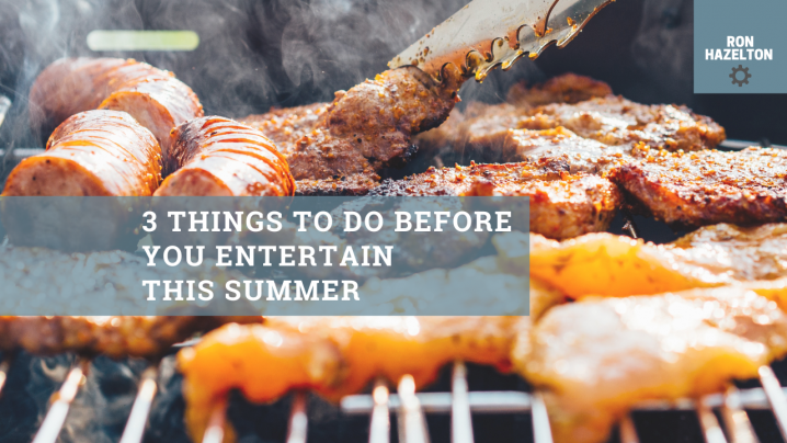 3 Things to Do Before you Entertain this Summer